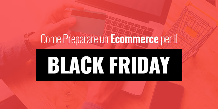 Immagine di Copertina Black Friday 2020: Come Preparare un E-commerce