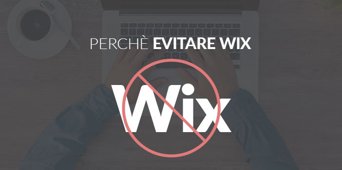 Quando e Perchè evitare di usare Wix per creare il tuo sito web